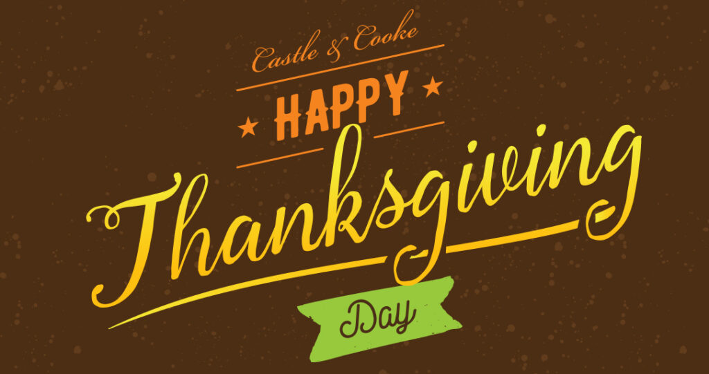 Graphic image featuring the text "happy thanksgiving day" in bold, stylized lettering with "castle & cooke" at the top, set against a dark brown background with star motifs.