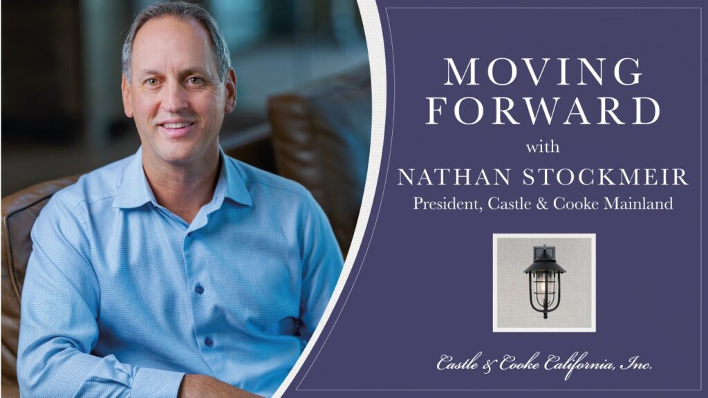 Promotional banner featuring nathan stockmeir, president of castle & cooke mainland, smiling in a professional setting with the text "moving forward" and a company logo.