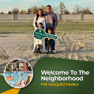 A family of four stands smiling in an open field holding a sign that reads "Said Yes to the Address." The text reads, "Welcome To The Neighborhood, The Vasquez Family." A circular inset shows a pool scene with people relaxing.